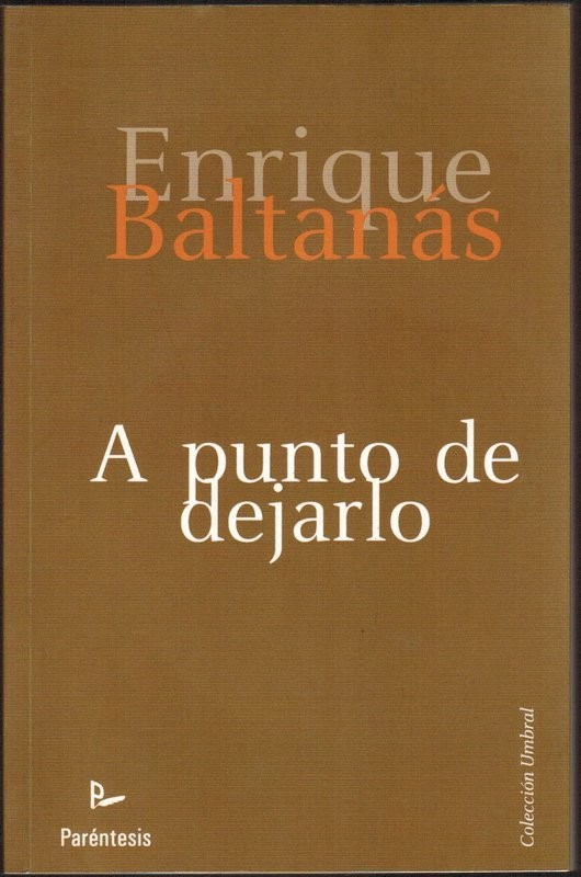 A punto de dejarlo