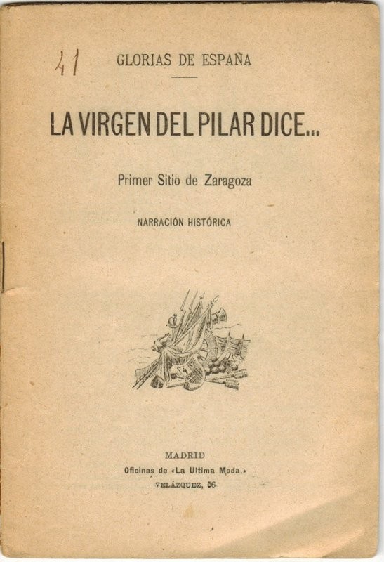 La Virgen del Pilar dice...Primer Sitio de Zaragoza. Narración histórica