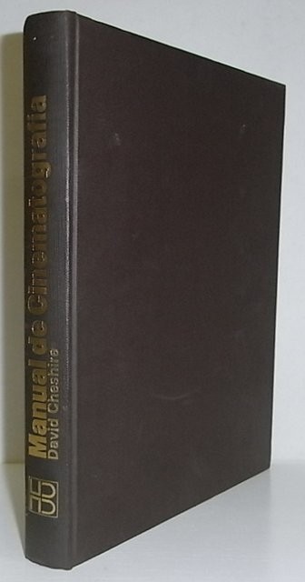 Manual de cinematografía. Guía completa de cine amateur