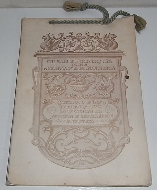 Colegio de María Cristina para huérfanos de la infantería. Catálogo de los trabajos que confecciona la sección de cerrajería artística