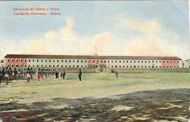 Exclusivas de Calafat y Olives. Cuartel de Infantería. - Mahón