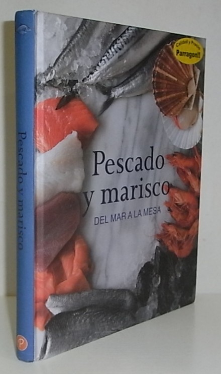Pescado y marisco. Del mar a la mesa