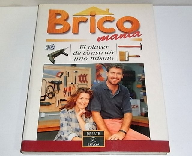 Bricomanía. El placer de construir uno mismo