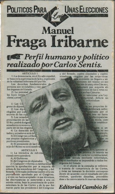 Políticos para unas elecciones. Manuel Fraga Iribarne. Perfil humano y político realizado por .../