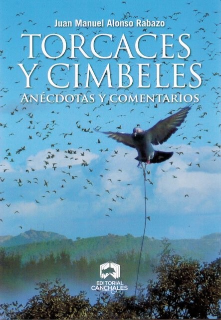Torcaces y cimbeles. Anécdotas y comentarios