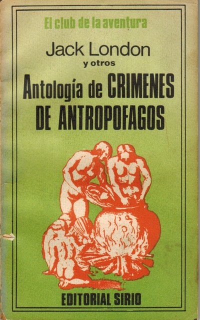 Antología de crímenes de antropófagos