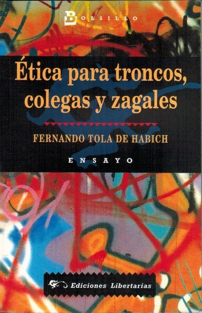 Ética para troncos, colegas y zagales. Ensayo