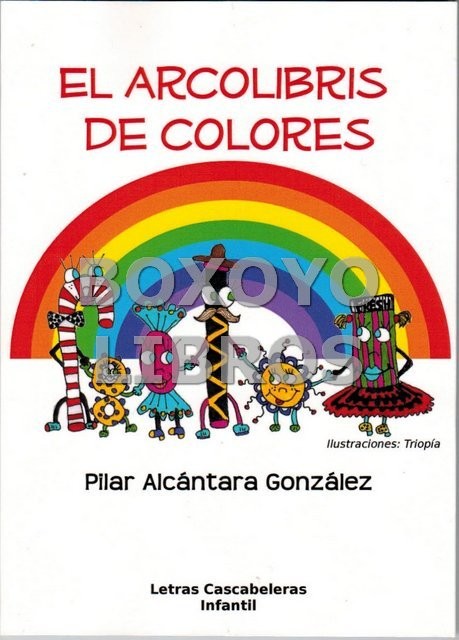 El arcolibris de colores. Poemas infantiles para la libertad, el respeto y la igualdad