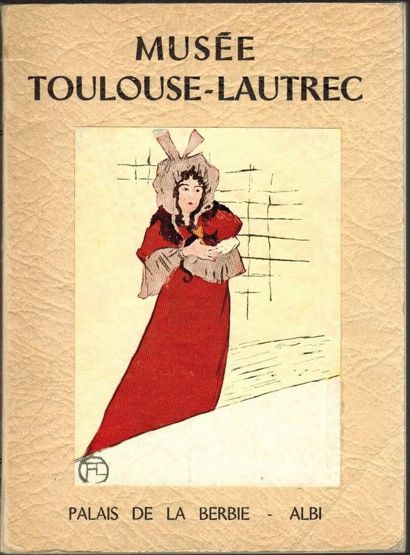 Musée Toulouse - Lautrec. Palais de la Berbie. Albi. Catalogue