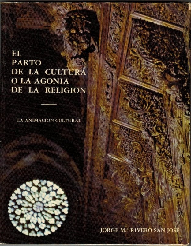 El parto de la cultura o la agonía de la religión. La animación cultural