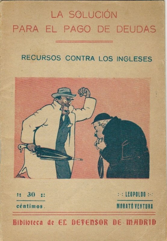 La solución para el pago de deudas. Recursos contra los ingleses