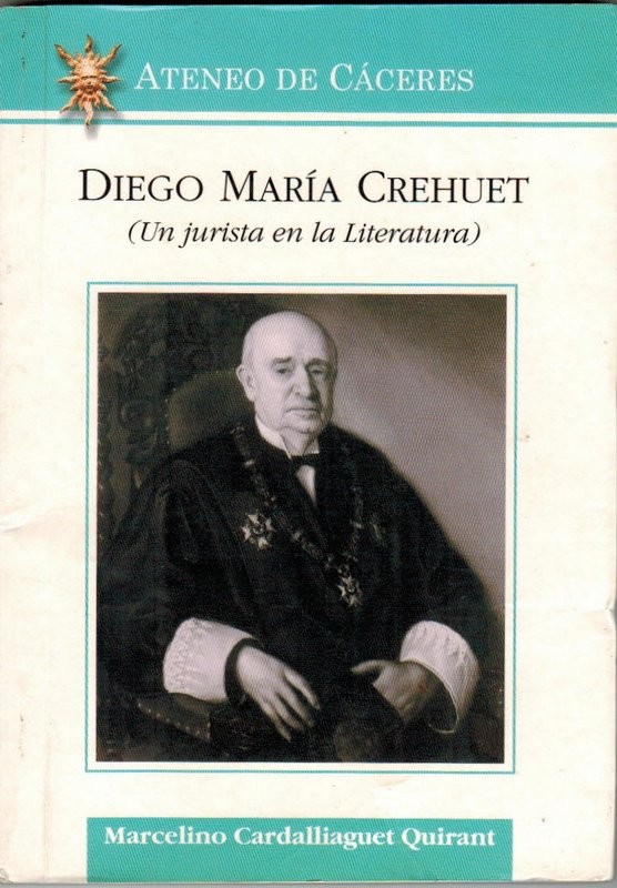 Diego María Crehuet (Un jurista de la Literatura)