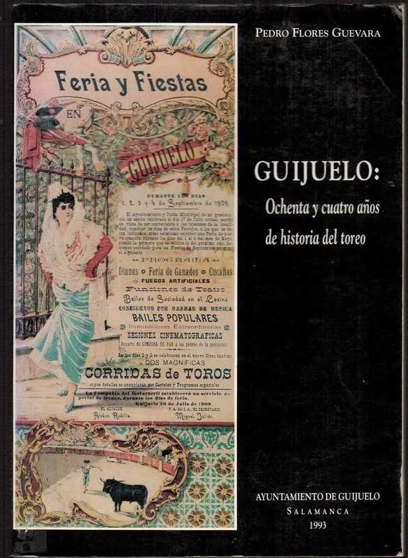 Guijuelo. Ochenta y cuatro años de historia del toreo