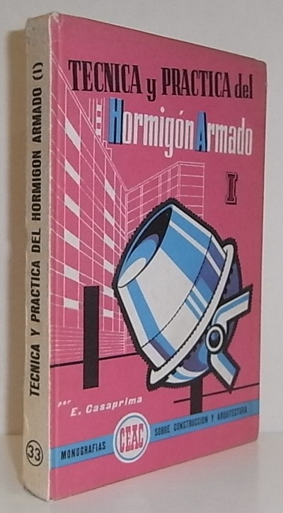 Técnica y Práctica del Hormigón Armado