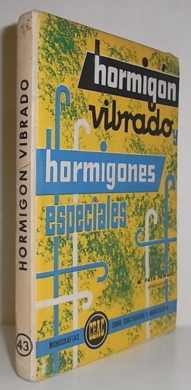 Hormigón vibrado y hormigones especiales