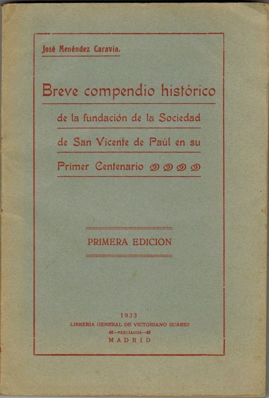 Breve compendio histórico de la fundación de la Sociedad de San Vicente de Paul en su Primer Centenario