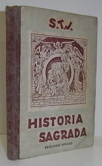 Historia Sagrada. Segundo grado (Válida para el 3º y 4º Curso)