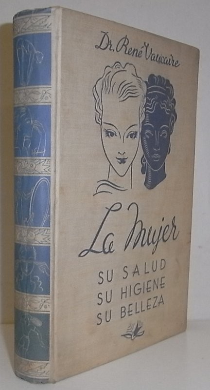 La mujer. su salud, su higiene y su belleza. Traducción de Alfonso Arteaga Perera