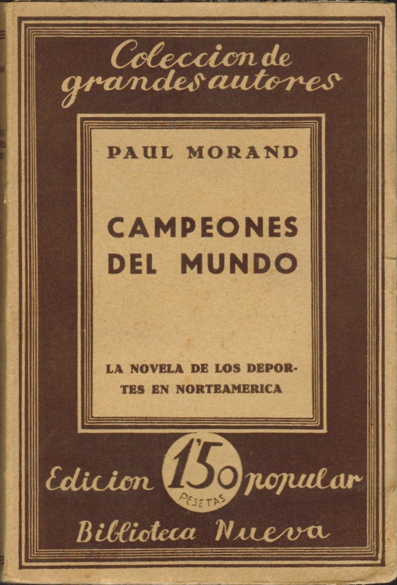 Campeones del mundo. La novela de los deportes en Norteamerica. Traducción de Julio Gómez de la Serna. Prólogo de Ramón Gómez de la Serna