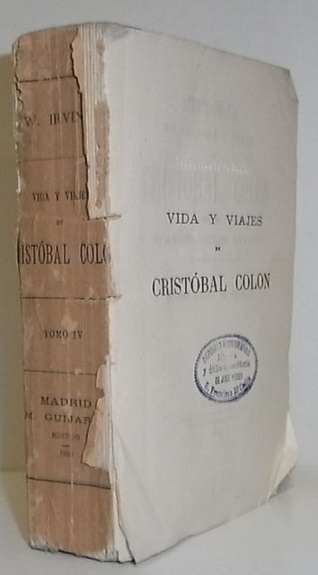 Historia de la vida y viajes de Cristóbal Colón. Traducida al castellano por José García de Villalta. Tomo IV