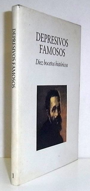 Depresivos famosos. Diez bocetos históricos