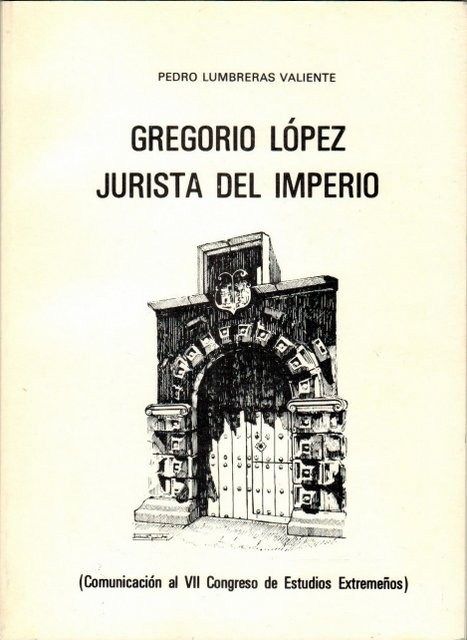 Gregorio López, jurista del Imperio