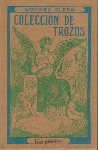 Colección de Trozos, en prosa y en verso, de algunos de nuestros mejores escritores antiguos y contemporáneos... Adoptada en Seminarios, Institutos y Colegios. Tomo II
