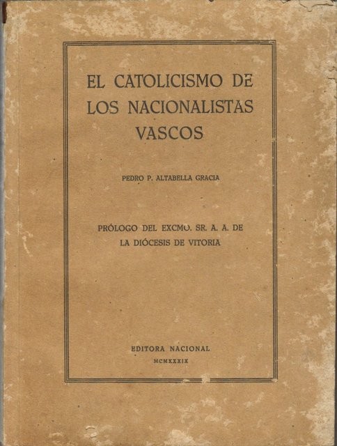 El catolicismo de los nacionalistas vascos. Prólogo del  A.A. de la Diócesis de Vitoria