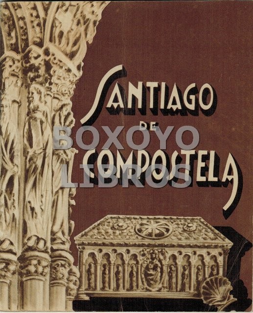 Santiago de Compostela (Guía artística de la ciudad). Prólogo del Excmo. Sr. Marqués de Lozoya