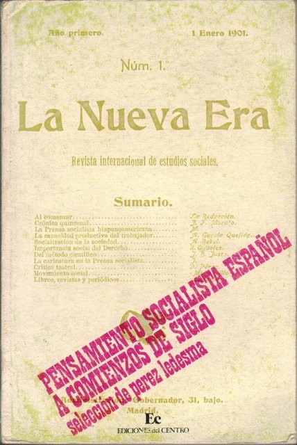 Antonio García Quejido y la Nueva Era (Revista Internacional de Estudios Sociales). Pensamiento Socialista Español a comienzos de Siglo. Edición preparado por .../