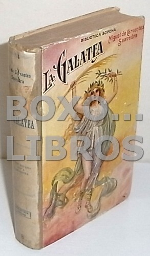 Primera parte de La Galatea, dividida en seis libros, dirigida al ilustrísimo señor Ascanio Colonna, Abad de Santa Sofía