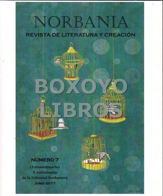 Norbania. Revista de literatura y creación. Número 7 (Extraordinario). X Aniversario de la Editorial Norbanova. Junio 2017