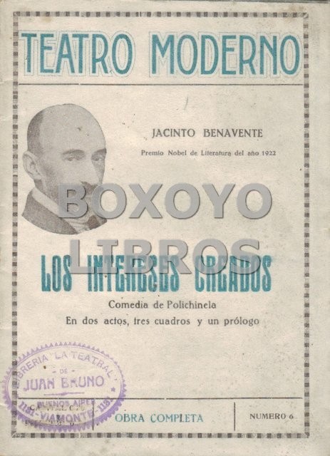 Los intereses creados. Comedia de Polinchinela. En dos actos, tres cuadros y un prólogo. Obra completa