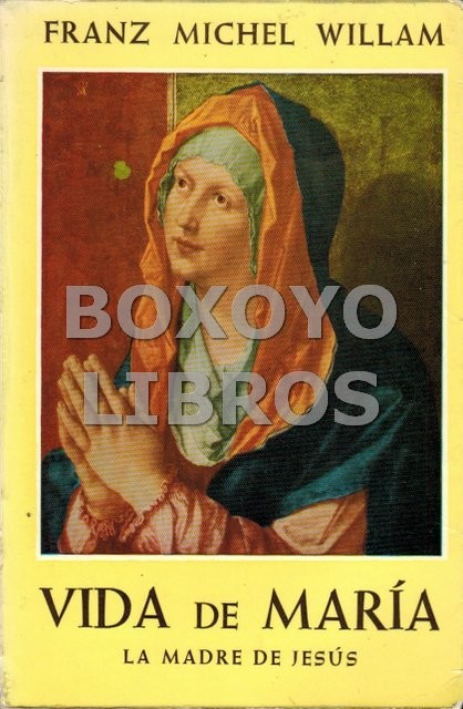 Vida de María. La Madre de Jesús
