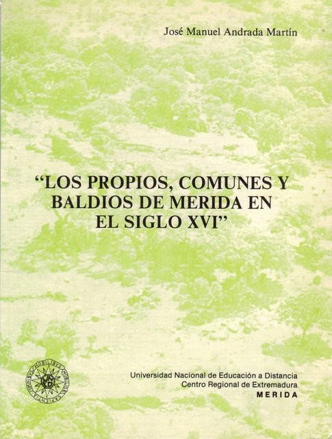 Los propios, comunes y baldíos de Mérida en el siglo XVI