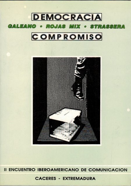 Democracia. Compromiso. II Encuentro Iberoamericano de Comunicación (Cáceres, Extremadura)