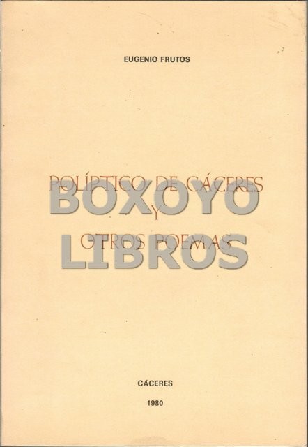 Políptico de Cáceres y otros poemas. Prólogo de Ricardo Senabre