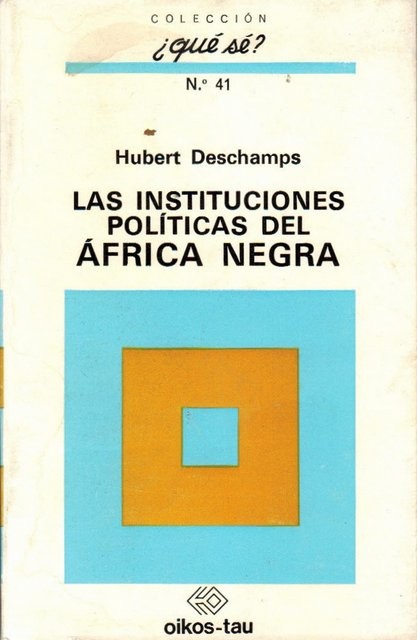 Las instituciones políticas del África Negra