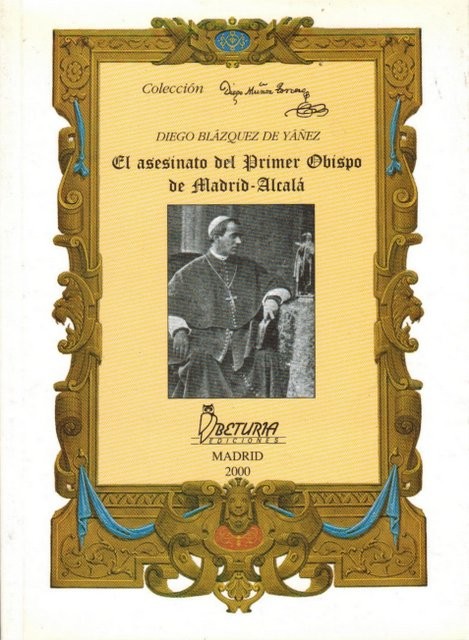 El asesinato del Primer Obispo de Madrid-Alcalá