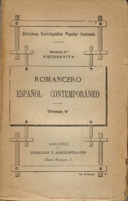 Romancero Español Contemporáneo. Tomo V. Por los Señores Arrambide, Benito, Bono, Castro, Díaz de Benjumea, Doncel, Florit, García Santistebam, Grassi, Madrazo, Mestre y Marza, Monreal, Palacio y otros
