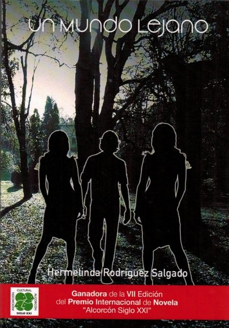 Un mundo lejano. Premio Internacional de Novela Alcorcón siglo XXI". VII edición."