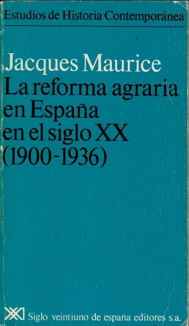 La reforma agraria en España en el siglo XX (1900   1936)