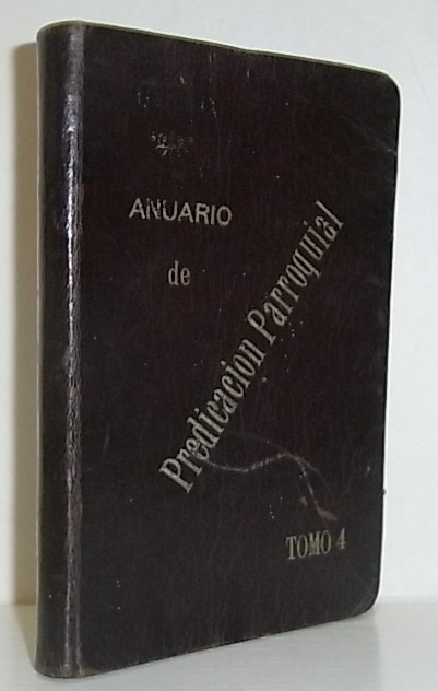 Anuario de predicación parroquial. Tomo Cuarto