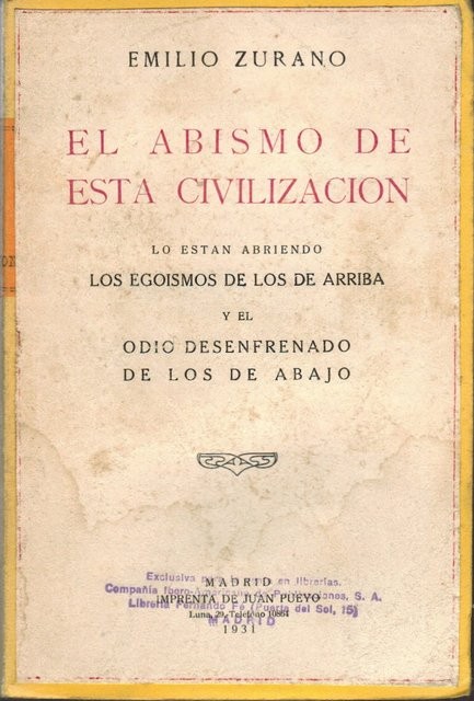 El abismo de esta civilización lo están abriendo los egoismos de los de arriba y el odio desenfrenado de los de abajo