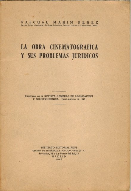 La obra cinematográfica y sus problemas jurídicos. Publicado en la Revista General de Legislación y Jurisprudencia