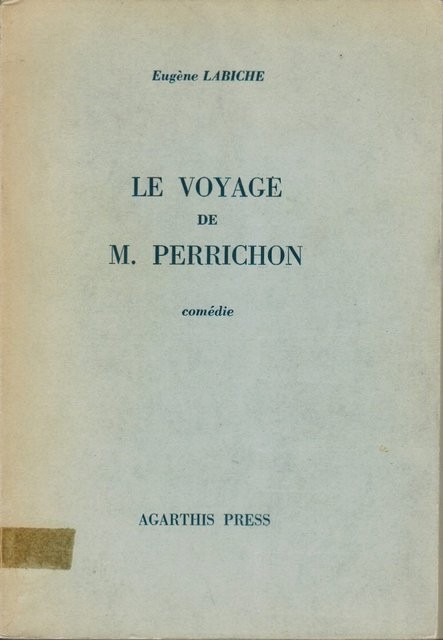Le voyage de M. Perichon. Comèdie