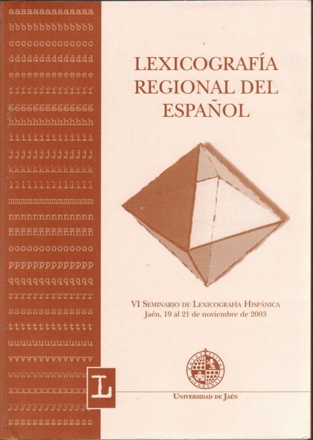 Lexicografía regional del español, VI Seminario de Lexicografía Hispánica (Noviembre, 2003)