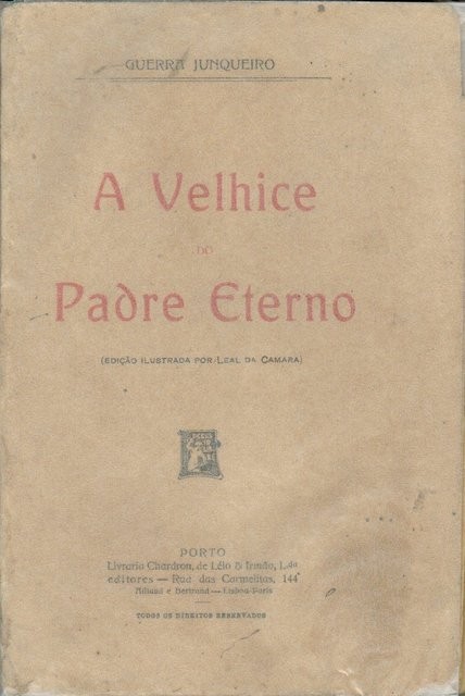 A Velhice do Padre Eterno (Ediçâo ilustrada por Leal da Câmara).
