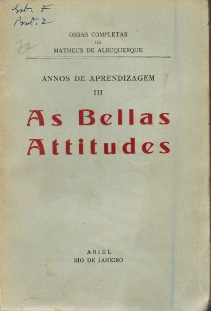 Obras Completas. Annos de Aprendizagem. As Bellas Attitudes