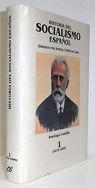 Historia del socialismo español. Volumen 1 (1870-1909), dirigido por Manuel TUÑÓN DE LARA